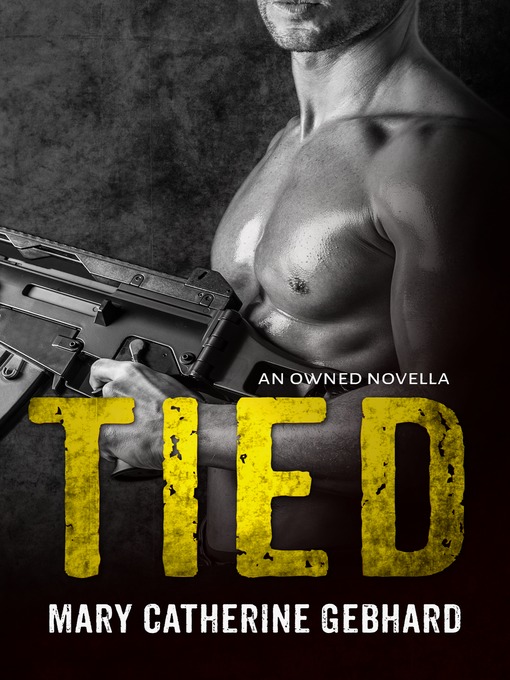 Title details for Tied by Mary Catherine Gebhard - Available